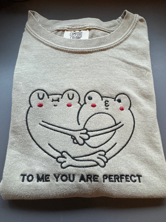 To Me You Are Perfect Shirt