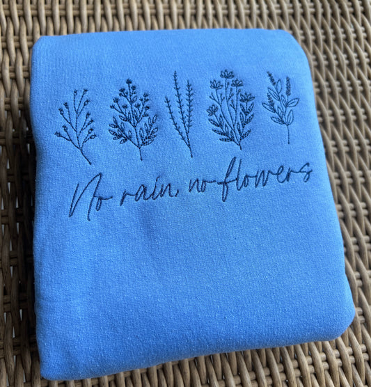 No Rain No Flowers Embroidery